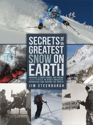 cover image of Secrets of the Greatest Snow on Earth
